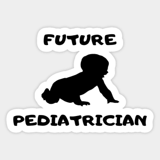 FUTURE PEDIATRICIAN Sticker